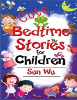 Cute Bedtime Stories For Children B085KR64FH Book Cover