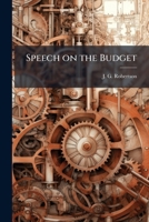 Speech on the budget: delivered in the Legislative Assembly, Québec, 6th December, 1875 1175569909 Book Cover