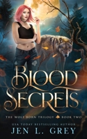 Blood Secrets (The Wolf Born Trilogy Book 2) 1955616019 Book Cover