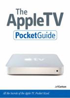 The Apple TV Pocket Guide 0321510216 Book Cover