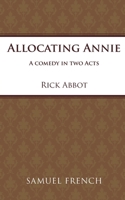 Allocating Annie: A new comedy 0573691037 Book Cover