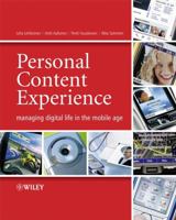 Personal Content Experience: Managing Digital Life in the Mobile Age B007YZU0XG Book Cover