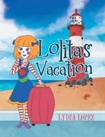 Lolita's Vacation 1640961771 Book Cover