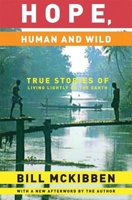 Hope, Human and Wild: True Stories of Living Lightly on the Earth (World As Home, The) 1571313001 Book Cover