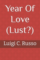Year Of Love (Lust?) B0CJBM14HJ Book Cover