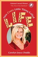 This Crazy Little Thing Called life: I Was Born with It (And Other Lies Parents Tell Their Children) B0BWSR7Z46 Book Cover