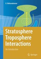 Stratosphere Troposphere Interactions: An Introduction 9048178096 Book Cover