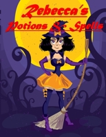Rebecca's Potions & Spells 1700036122 Book Cover