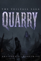 QUARRY: The Hunter in the Dark (The Veilfall Saga) B0H6PK4CL7 Book Cover