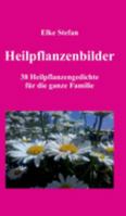 Heilpflanzenbilder (German Edition) 3749741050 Book Cover