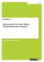 Interpretation von Franz Kafkas: Beschreibung eines Kampfes 3656395179 Book Cover