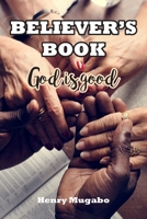 Believer's Book: God is good 1789556554 Book Cover