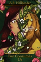 Fire Consumes Us B0DQB2X9BH Book Cover