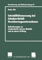 Solvabilitatsmessung Bei Schaden-Unfall-Versicherungsunternehmen: Anforderungen an Stochastische Interne Modelle Und an Deren Prufung 3835001604 Book Cover