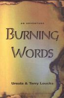 Burning Words: A Book About the Gospel of Gospels 0965692930 Book Cover