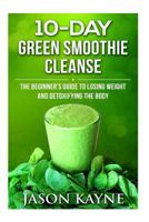 10 Day Green Smoothie Cleanse 1530347785 Book Cover