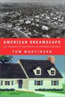 American Dreamscape: The Pursuit of Happiness in Post-War Suburbia 0786707712 Book Cover