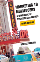 Marketing to Moviegoers: A Handbook of Strategies and Tactics 0809328844 Book Cover