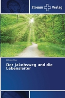 Der Jakobsweg und die Lebensleiter (German Edition) 6138378393 Book Cover