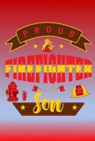 Proud FireFighter Son: Letters to My Son Lined Journal - Keepsake Notebook for Moms, Step-Moms, Grand Mothers to record the different stages of their boys life as he grows. 1704250781 Book Cover