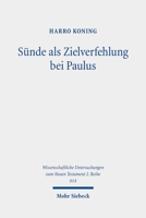 Sã1/4nde ALS Zielverfehlung Bei Paulus: Eine Studie Zum Stoisch-Sokratischen Kolorit Paulinischer Hamartiologie 316162811X Book Cover