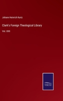 Clark's Foreign Theological Library: Vol. XXII 3375128967 Book Cover