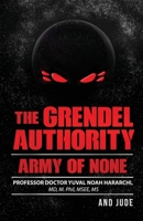 The Grendel Authority: Army Of None B0C5P9TWF2 Book Cover