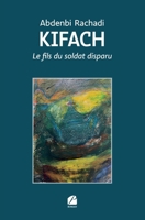 Kifach: Le fils du soldat disparu (French Edition) 2754774025 Book Cover
