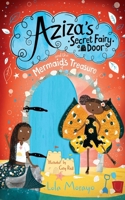 Aziza's Secret Fairy Door and the Mermaid's Treasure (Aziza's Secret Fairy Door, 4) 152906399X Book Cover