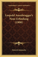 Leopold Auenbrugger's Neue Erfindung (1908) 1160170266 Book Cover
