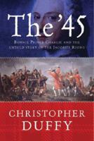 The '45: Bonnie Prince Charlie and the Untold Story of the Jacobite Rising 0753822628 Book Cover