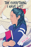 The Everything I Have Lost 194762718X Book Cover