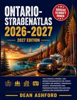 Ontario-Straßenatlas 2026-2027: Vollständige Straßen- und Nebenstraßenkarten für Städte im Süden und Norden, Ferienhausgebiete, Provinzparks und ... Route Atlas Collection) (German Edition) B0H8RY9CP7 Book Cover