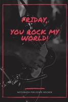 Friday, You Rock My World!: A5 Notizbuch KARIERT 60ER ROCK ROLL NOTIZBUCH GESCHENK MOTORRAD OFFROAD MUSIK HITS FAHRT REISEF�HRER COLLECTION CLASSIC 1678608610 Book Cover