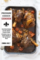 Pressure Cooker Cookbook: Easy Stews Recipes for Your Electric Pressure Cooker 1990334229 Book Cover