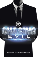 Chasing Evil: Pursuing Dangerous Criminals with the U.S. Marshals 1665530871 Book Cover