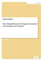 Die Erfolgsfaktoren Der Tatigkeit Deutscher Unternehmen in Thailand 3838639502 Book Cover