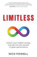 Limitless: Unlock your hidden energy and tap into the secrets of peak performance 178133353X Book Cover