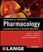 Katzung & Trevor's Pharmacology. Examination and Board Review