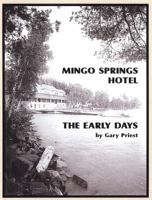 Mingo Springs Hotel: The Early Days 0972684514 Book Cover