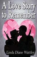 A Love Story to Remember 1950454657 Book Cover