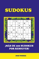 Sudokus: ¡Más de 200 sudokus para resolver! (Spanish Edition) B088LH227H Book Cover