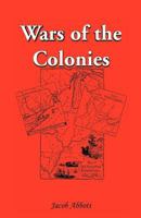 American History: Wars of the Colonies - Primary Source Edition 150060187X Book Cover