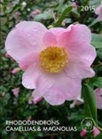 Rhododendrons, Camellias and Magnolias 2015 1907057560 Book Cover