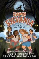 Camp Sylvania: Moon Madness 0063347261 Book Cover