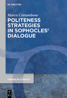 Politeness Strategies in Sophocles' Dialogue 3111152030 Book Cover