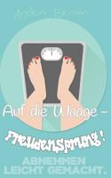 Abnehmen Leicht Gemacht: Auf Die Waage - Freudensprung! 1548529834 Book Cover