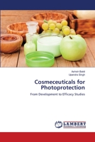Cosmeceuticals for Photoprotection: From Development to Efficacy Studies 3659501190 Book Cover