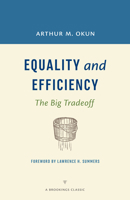 Equality and Efficiency: The Big Tradeoff 0815764758 Book Cover