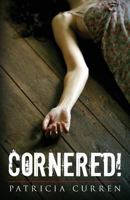 Cornered! (A Kendra Morgan Mystery) 1544982887 Book Cover